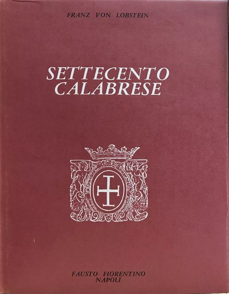 SETTECENTO CALABRESE. Ed altri scritti.
