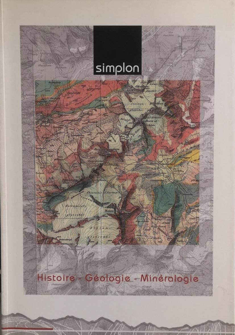 SIMPLON IMPRESSUM. HISTOIRE, GEOLOGIE, MINERALOGIE.