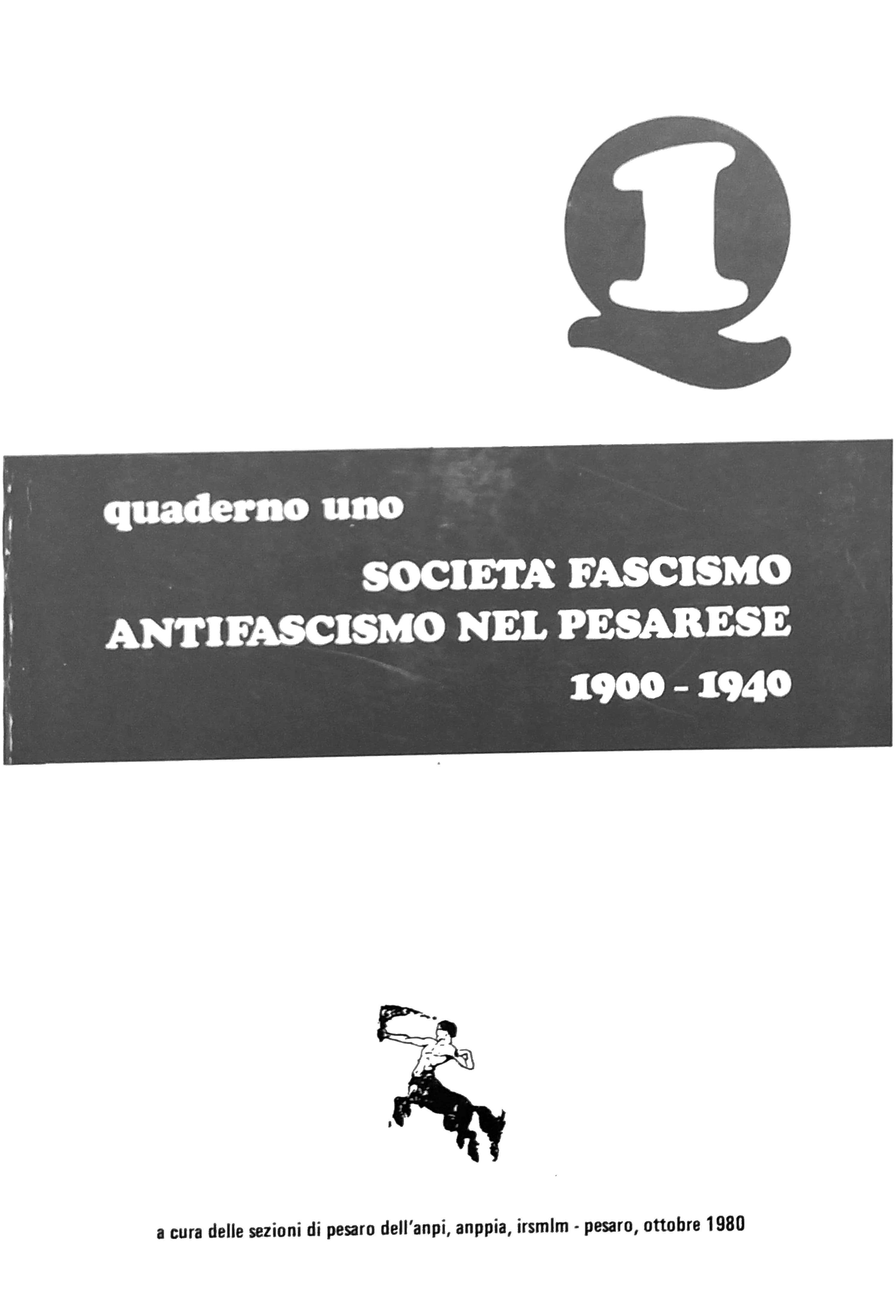 SOCIETÀ, FASCISMO, ANTIFASCISMO NEL PESARESE, 1900-1940.