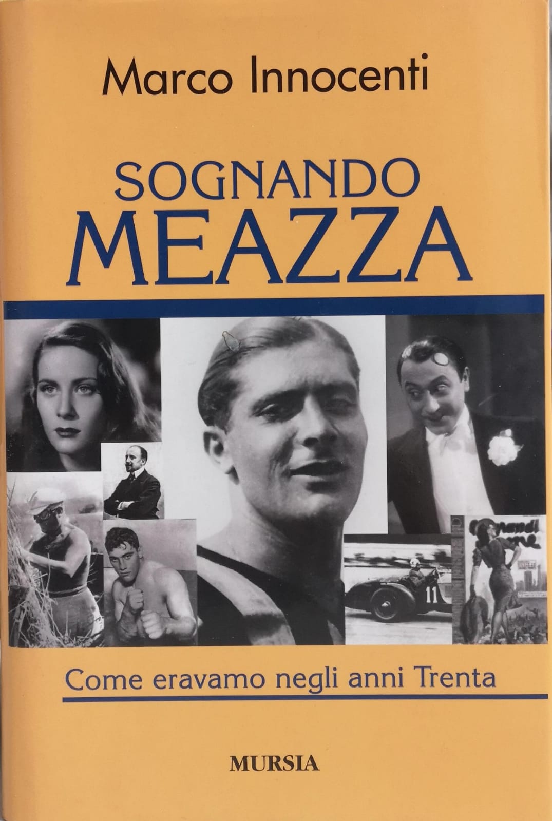 SOGNANDO MEAZZA. COME ERAVAMO NEGLI ANNI TRENTA.