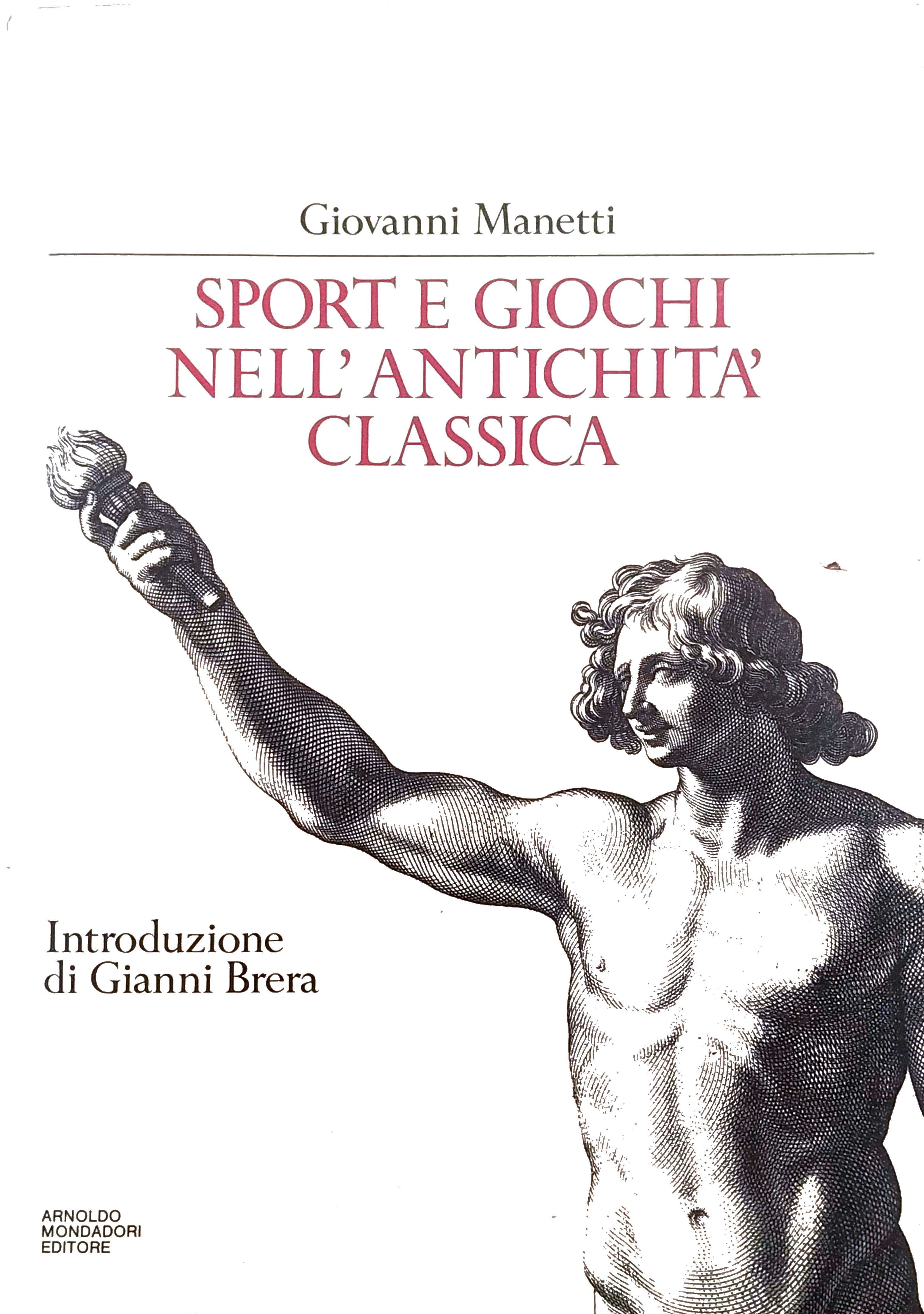 SPORT E GIOCHI NELLANTICHITA CLASSICA. - Introduzione di Gianni Brera.