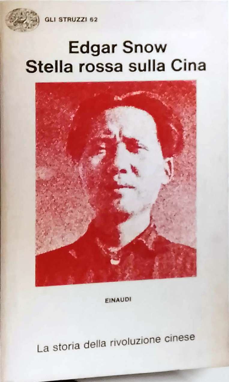 STELLA ROSSA SULLA CINA. - La storia della rivoluzione cinese.