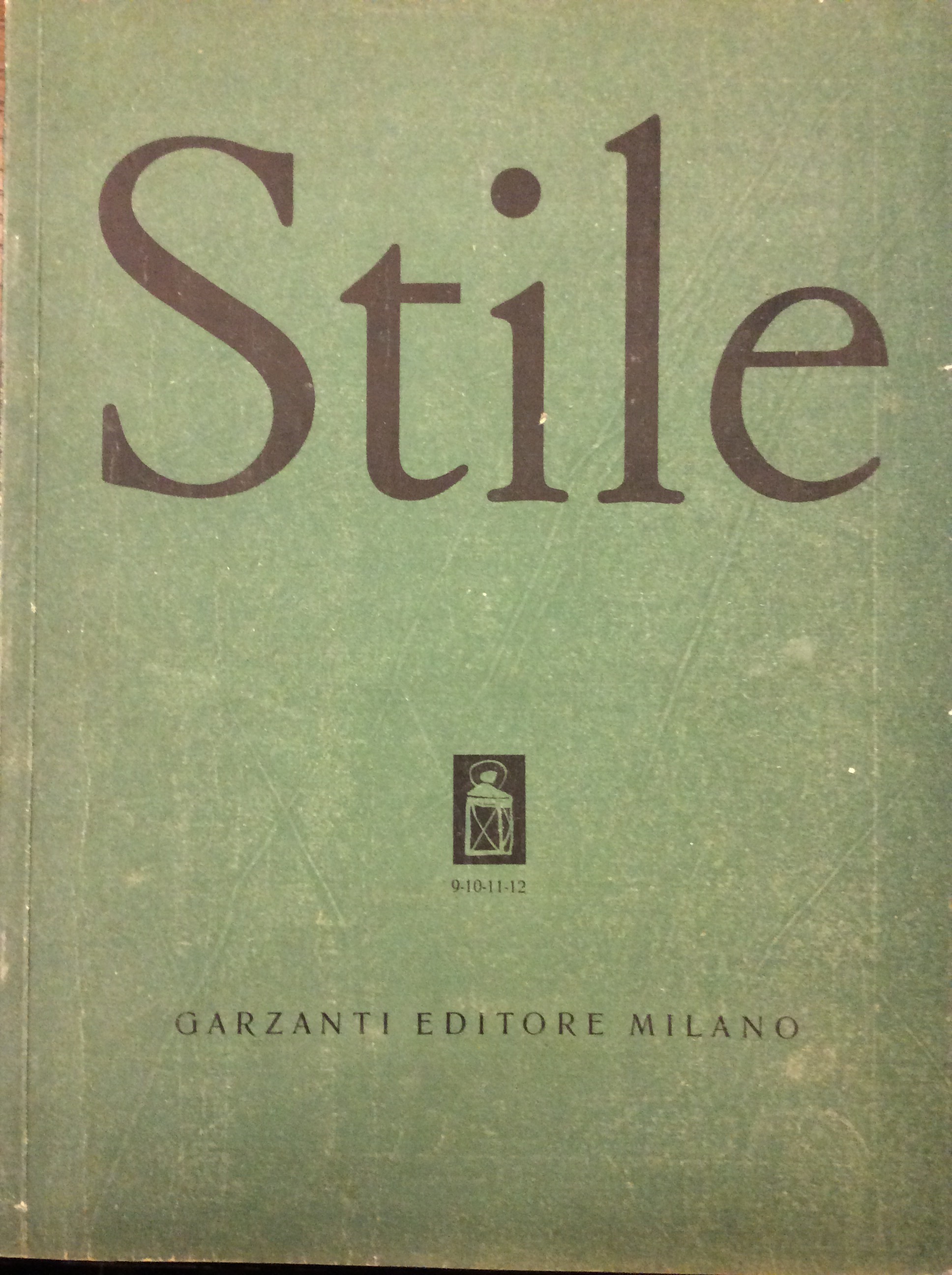 STILE. N. 9-10-11-12 - SETTEMBRE-OTTOBRE-NOVEMBRE-DICEMBRE 1947. - Rivista mensile delle …