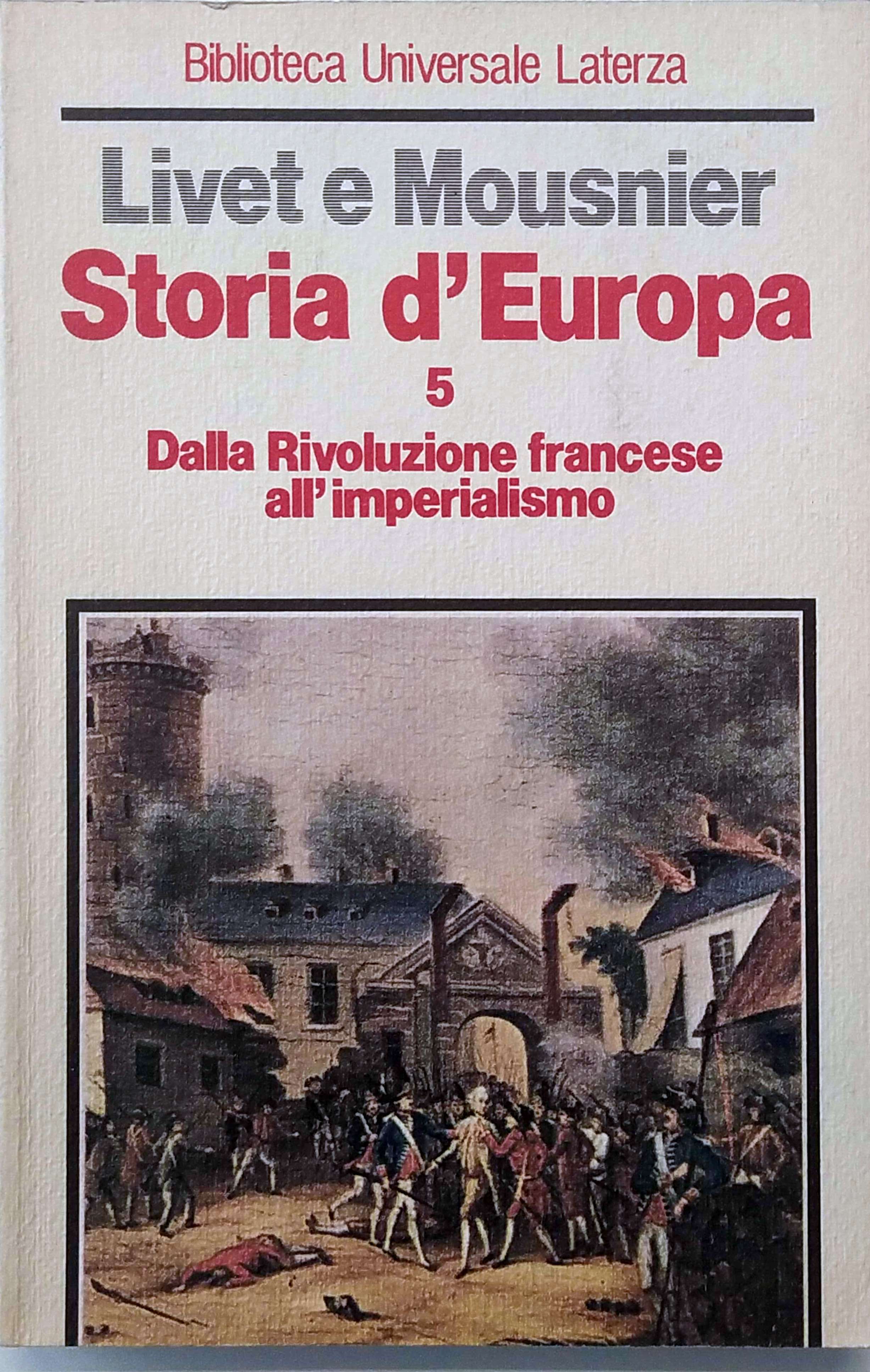 STORIA D'EUROPA. VOLUME 5, DALLA RIVOLUZIONE FRANCESE ALLIMPERIALISMO.