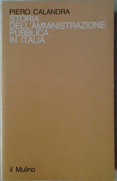STORIA DELL'AMMINISTRAZIONE PUBBLICA IN ITALIA.