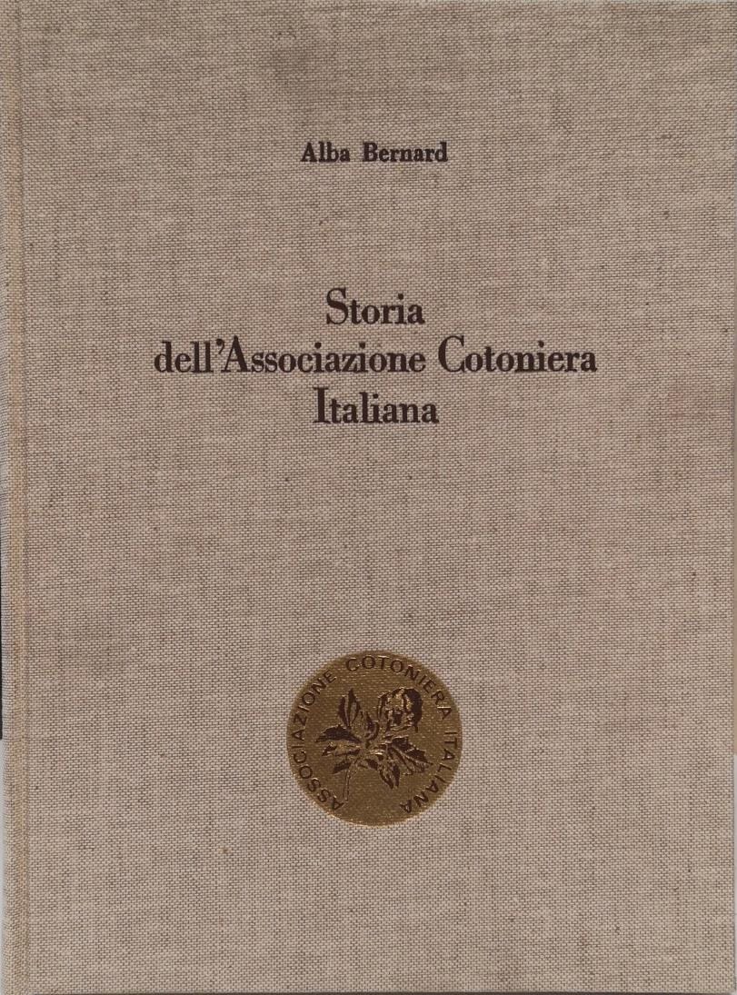 STORIA DELL'ASSOCIAZIONE COTONIERA ITALIANA.