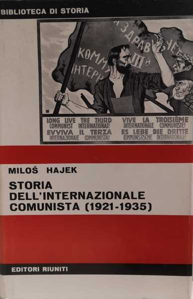 STORIA DELL'INTERNAZIONALE COMUNISTA, 1921-1935 : LA POLITICA DEL FRONTE UNICO. …