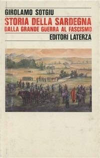 STORIA DELLA SARDEGNA DALLA GRANDE GUERRA AL FASCISMO.