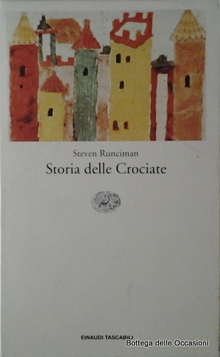 STORIA DELLE CROCIATE. 2 Volumi. - Traduzione di Emilio Bianchi, …