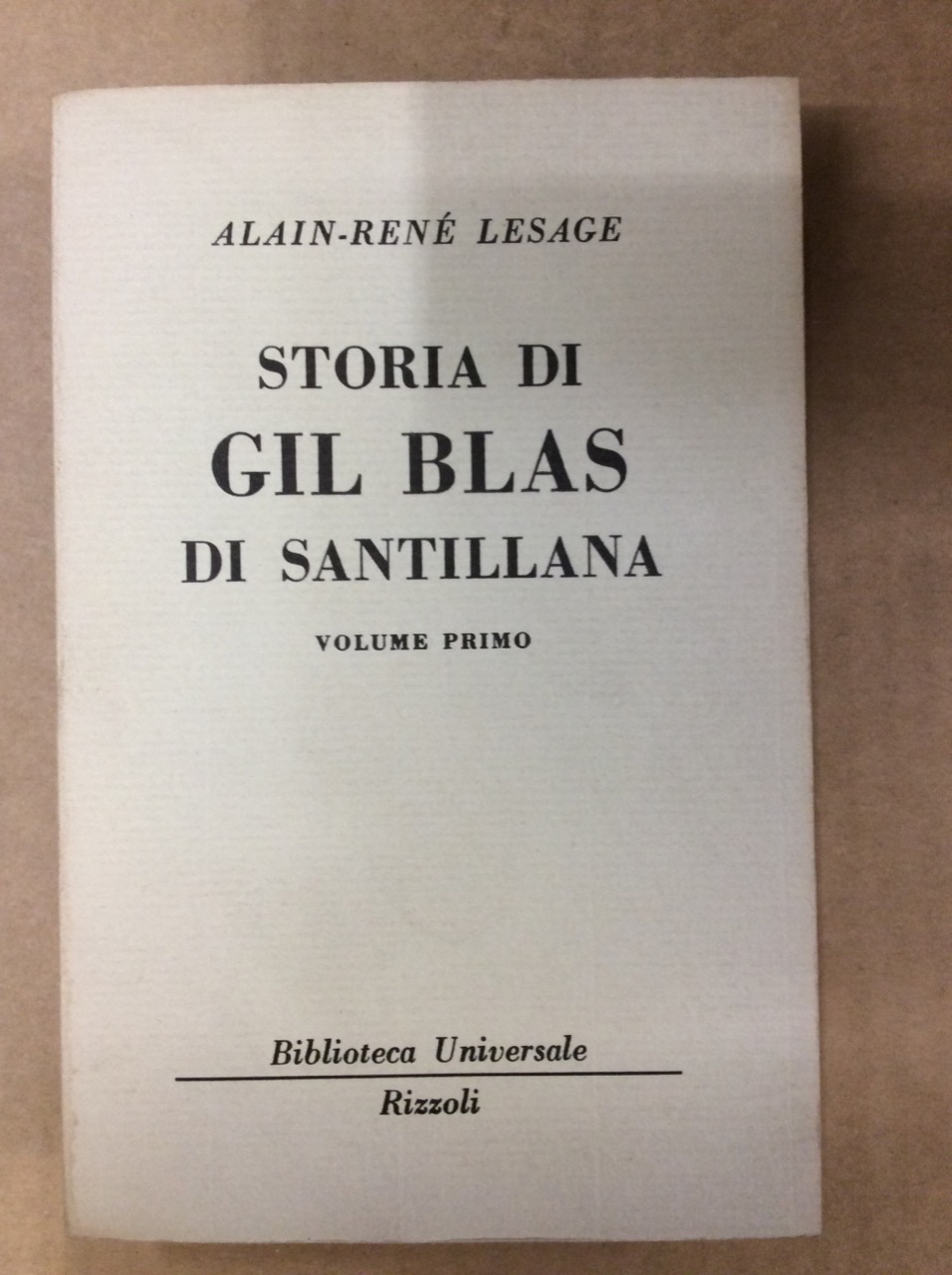 STORIA DI GIL BLAS DI SANTILLANA. VOLUME PRIMO.