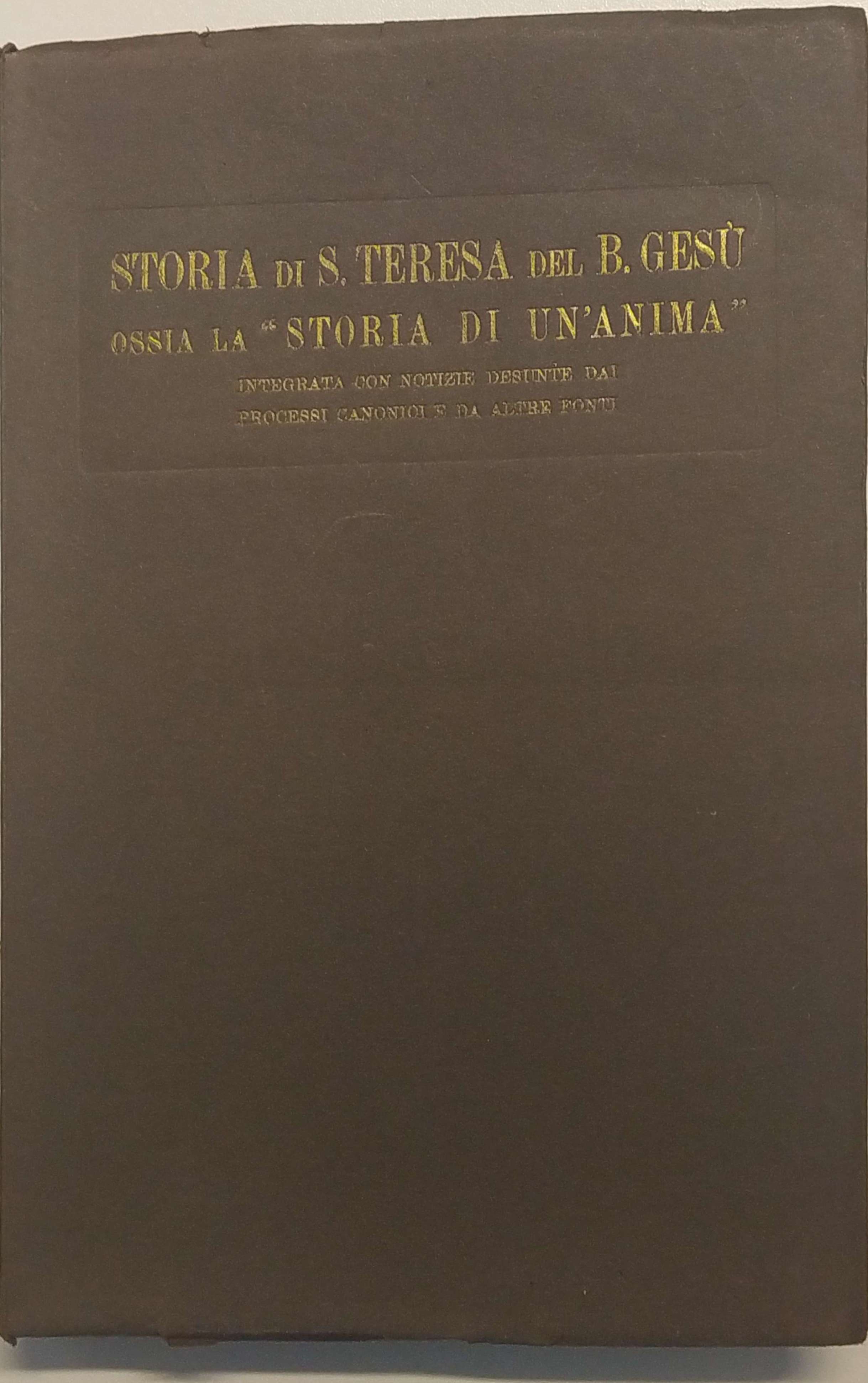 STORIA DI S. TERESA DEL BAMBINO GESÙ, OSSIA LA STORIA …