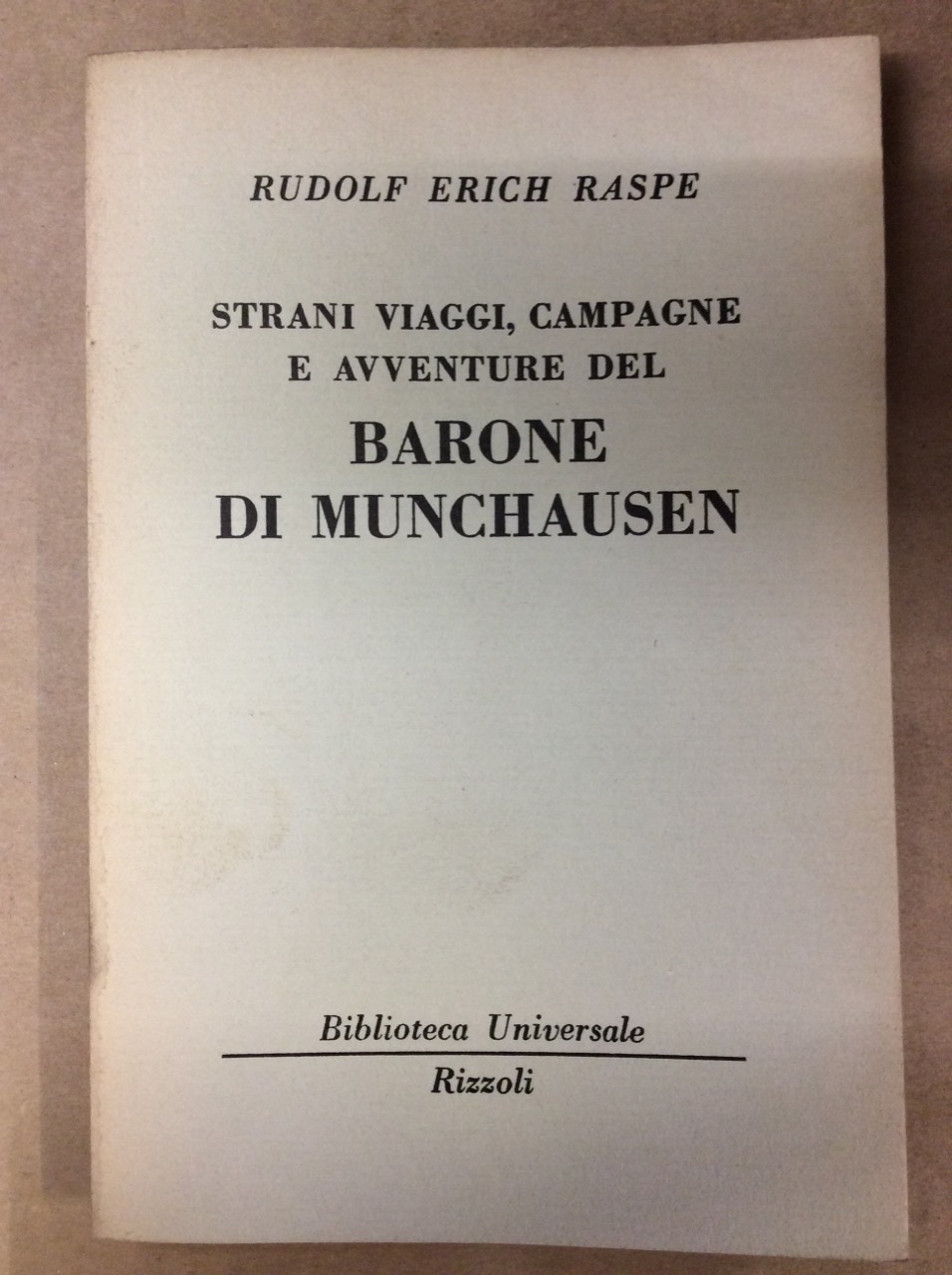 STRANI VIAGGI, CAMPAGNE E AVVENTURE DEL BARONE DI MUNCHAUSEN.