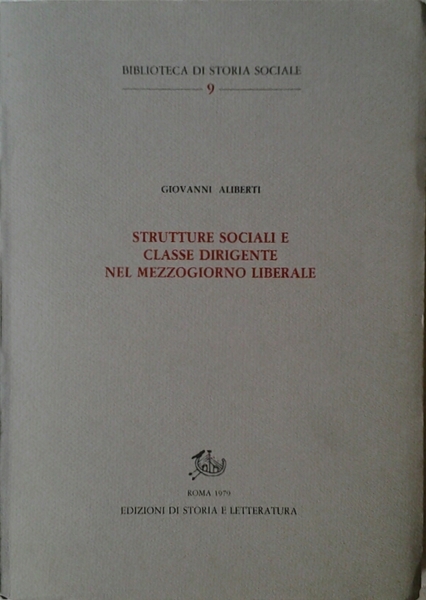 STRUTTURE SOCIALI E CLASSE DIRIGENTE NEL MEZZOGIORNO LIBERALE.