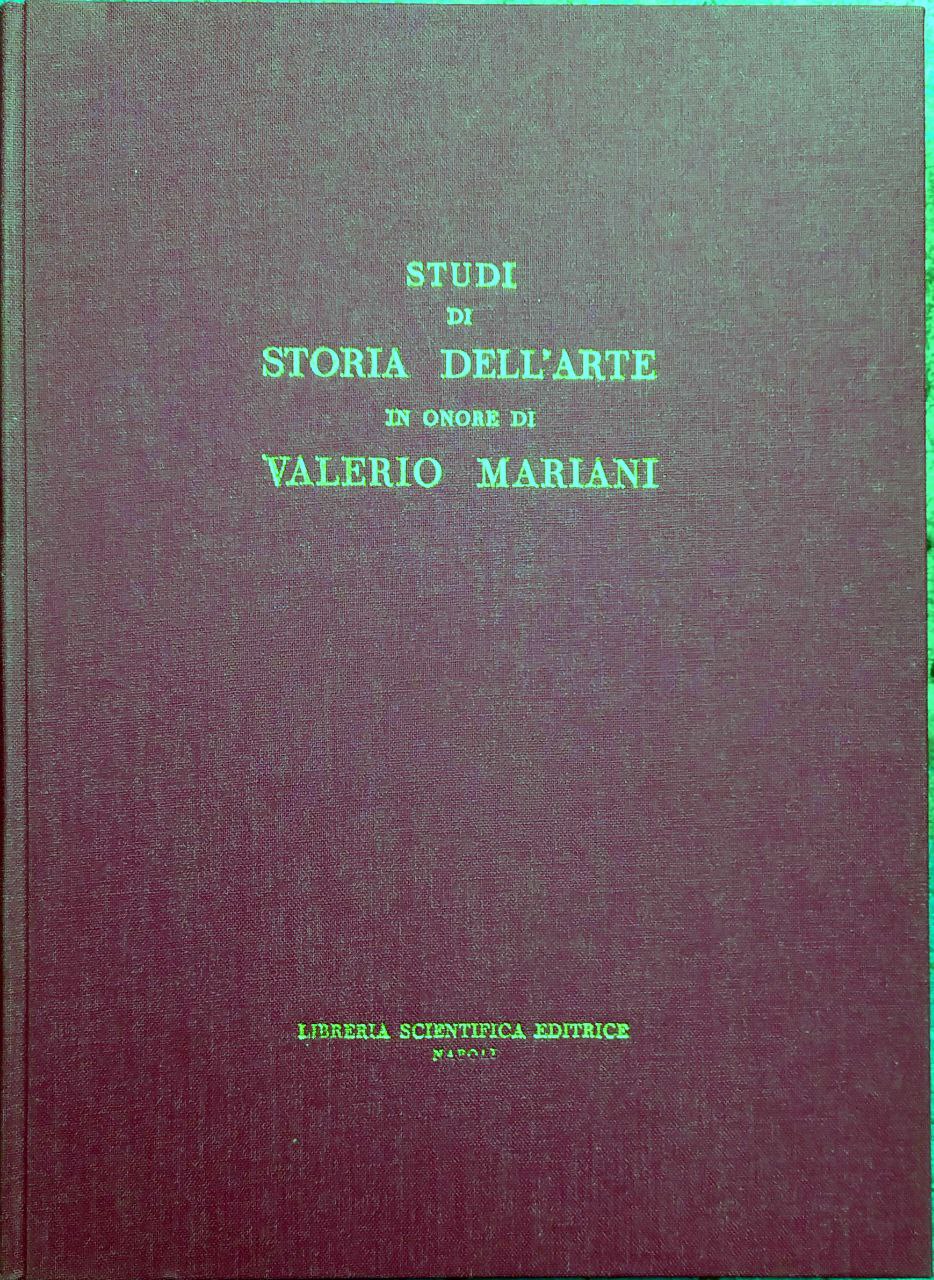 STUDI DI STORIA DELL'ARTE IN ONORE DI VALERIO MARIANI.