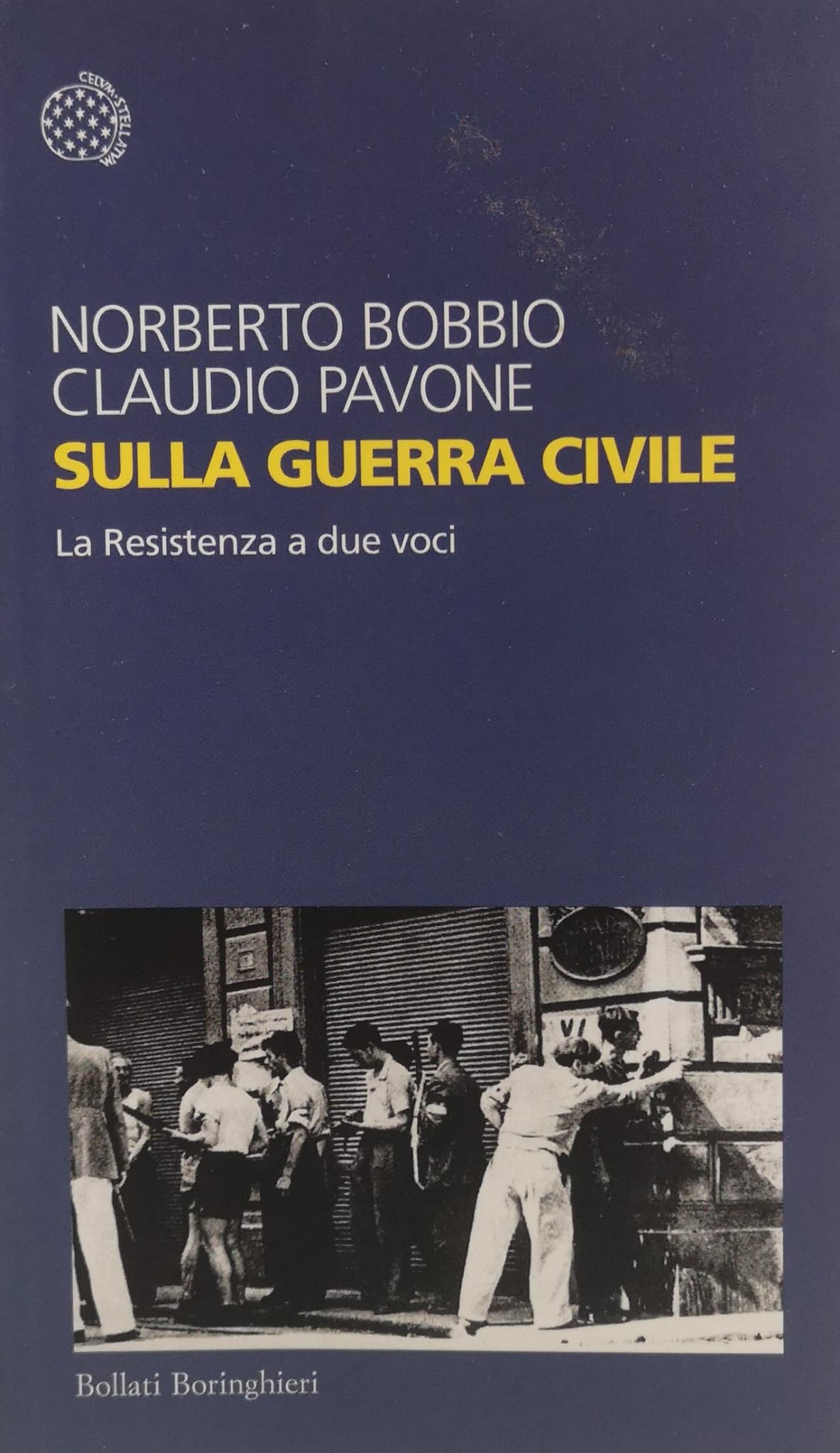 SULLA GUERRA CIVILE. LA RESISTENZA A DUE VOCI.