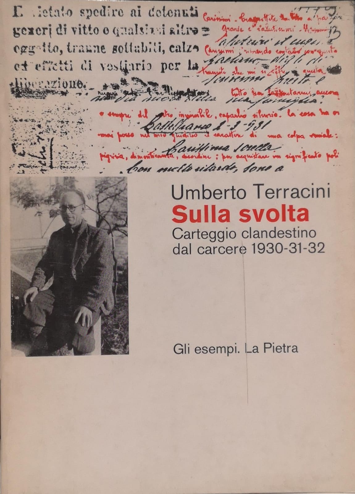 SULLA SVOLTA. - Carteggio clandestino dal carcere 1930-31-32.