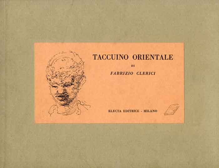 TACCUINO ORIENTALE DI FABRIZIO CLERICI. 2 Volumi. - Preceduto dalla …