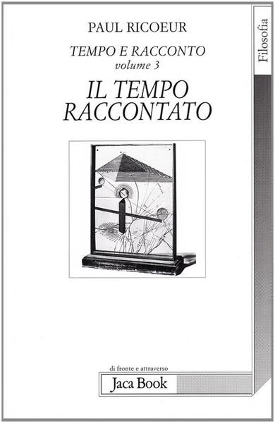 TEMPO E RACCONTO. Volume III. IL TEMPO RACCONTATO.