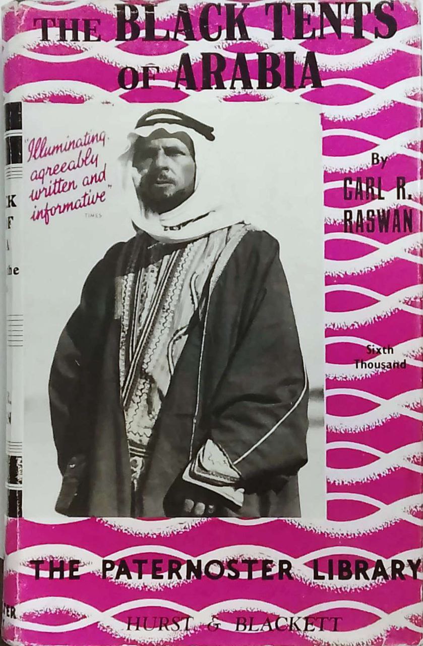 THE BLACK TENTS OF ARABIA. - (My Life Amongst the …