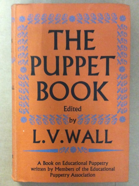 THE PUPPET BOOK. - A book on Educational Puppetry written …