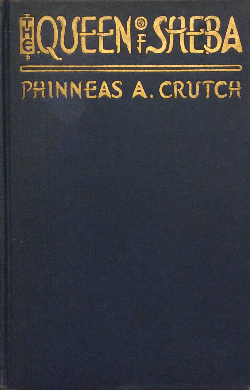 THE QUEEN OF SHEBA. - Her life and times.