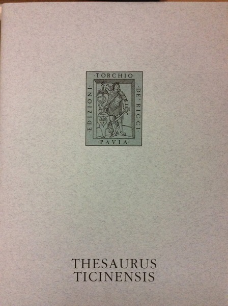 THESAURUS TICINENSIS. - Del Principato di Pavia.
