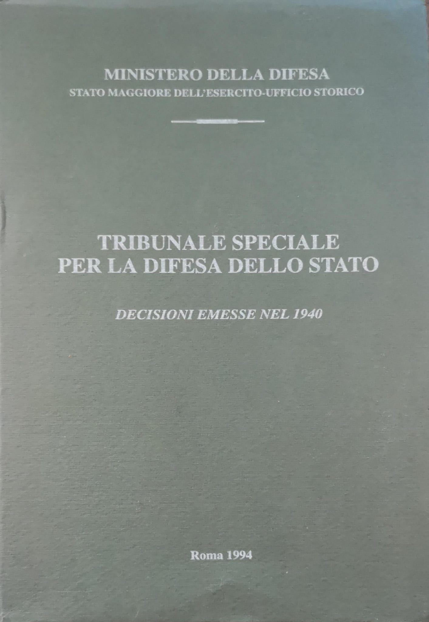 TRIBUNALE SPECIALE PER LA DIFESA DELLO STATO. DECISIONI EMESSE NEL …