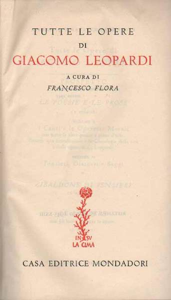 TUTTE LE OPERE. LE POESIE E LE PROSE. 2 volumi.