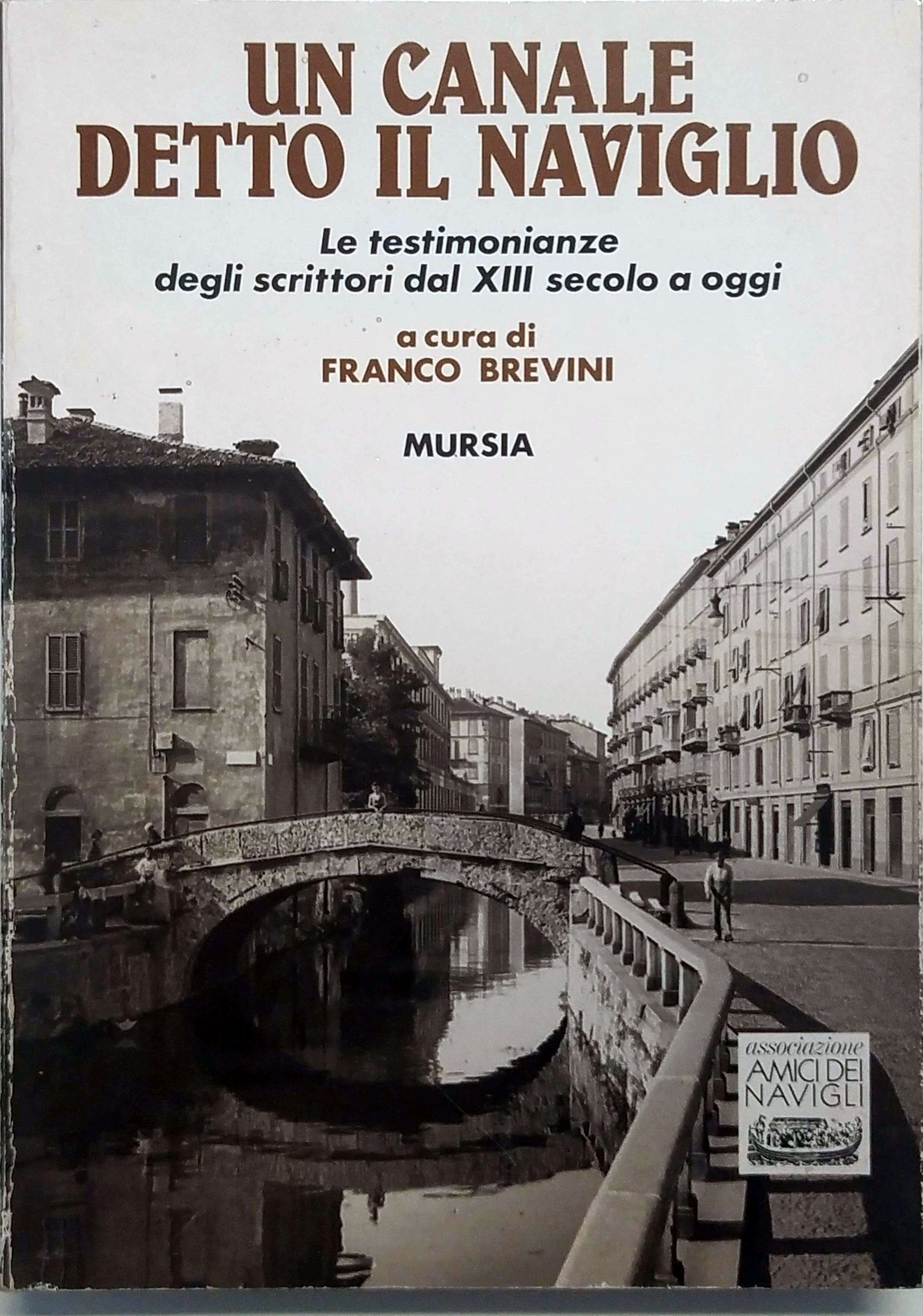 UN CANALE DETTO IL NAVIGLIO. LE TESTIMONIANZE DEGLI SCRITTORI DAL …