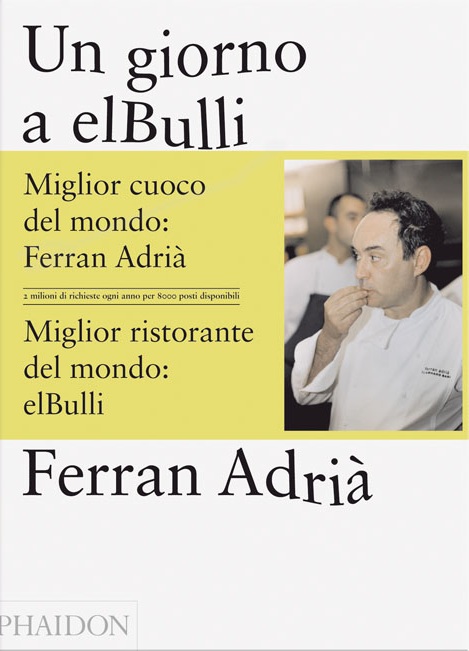 UN GIORNO ELBULLI : ALLA SCOPERTA DELLE IDEE, LE TECNICHE …