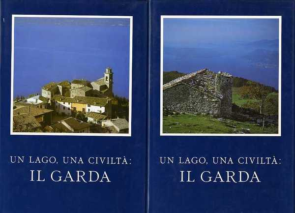 UN LAGO UNA CIVILTA': IL GARDA. 2 Volumi.