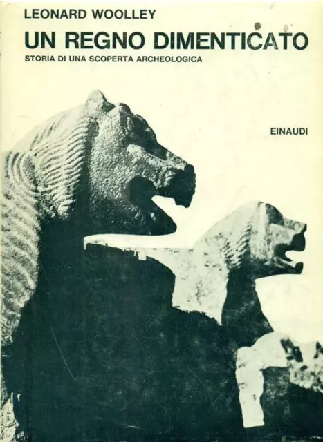 UN REGNO DIMENTICATO : STORIA DI UNA SCOPERTA ARCHEOLOGICA.