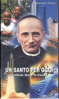 UN SANTO PER OGGI : ANNIBALE MARIA DI FRANCIA.