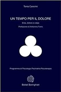 UN TEMPO PER IL DOLORE. EROS, DOLORE E COLPA.