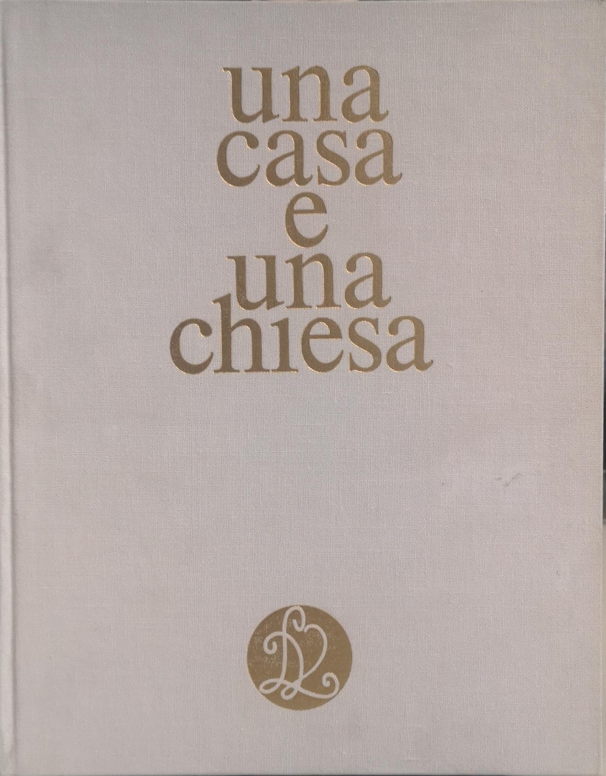 UNA CASA E UNA CHIESA. VILLA LETIZIA, CASA DI RIPOSO …