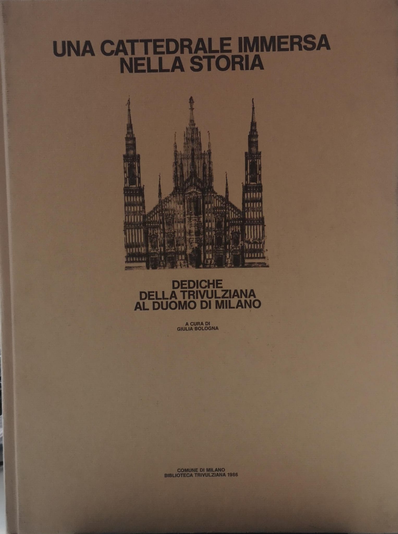 UNA CATTEDRALE IMMERSA NELLA STORIA. - Dediche della Trivulziana al …