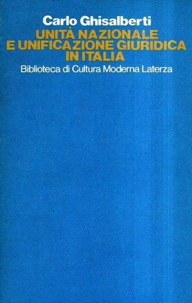 UNITA' NAZIONALE E UNIFICAZIONE GIURIDICA IN ITALIA.
