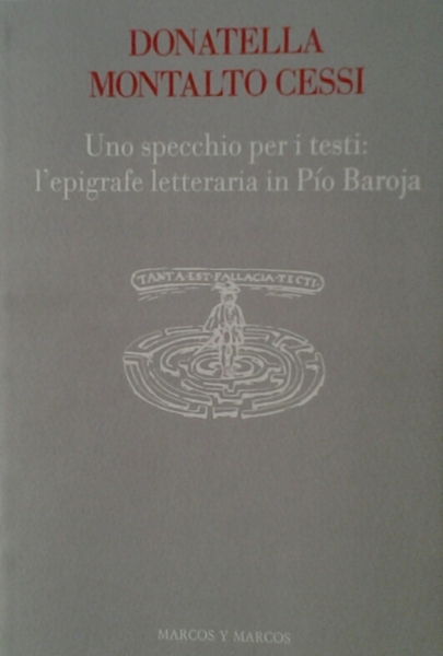 UNO SPECCHIO PER I TESTI: L'EPIGRAFE LETTERARIA IN PIO BAROJA.