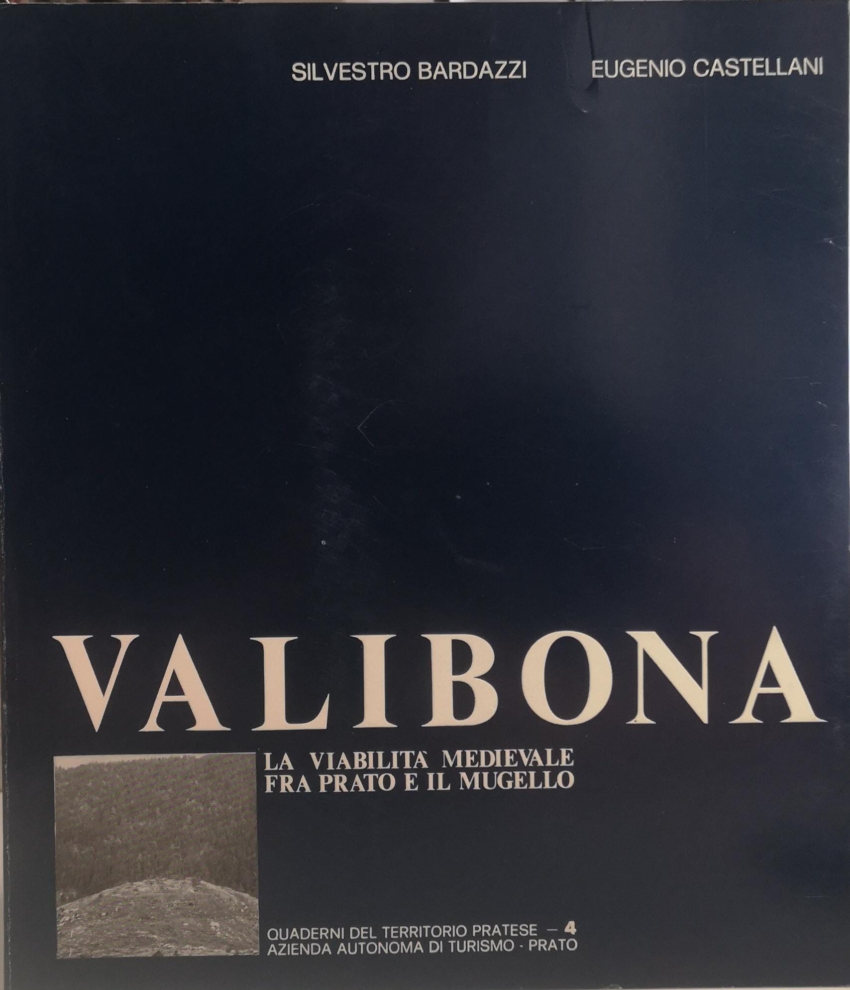 VALIBONA. - La viabilità medievale fra Prato e il Mugello.