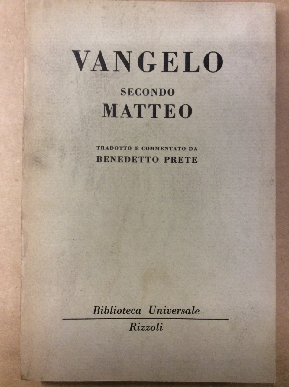 VANGELO SECONDO MATTEO TRADOTTO E COMMENTATO DA BENEDETTO PRETE.