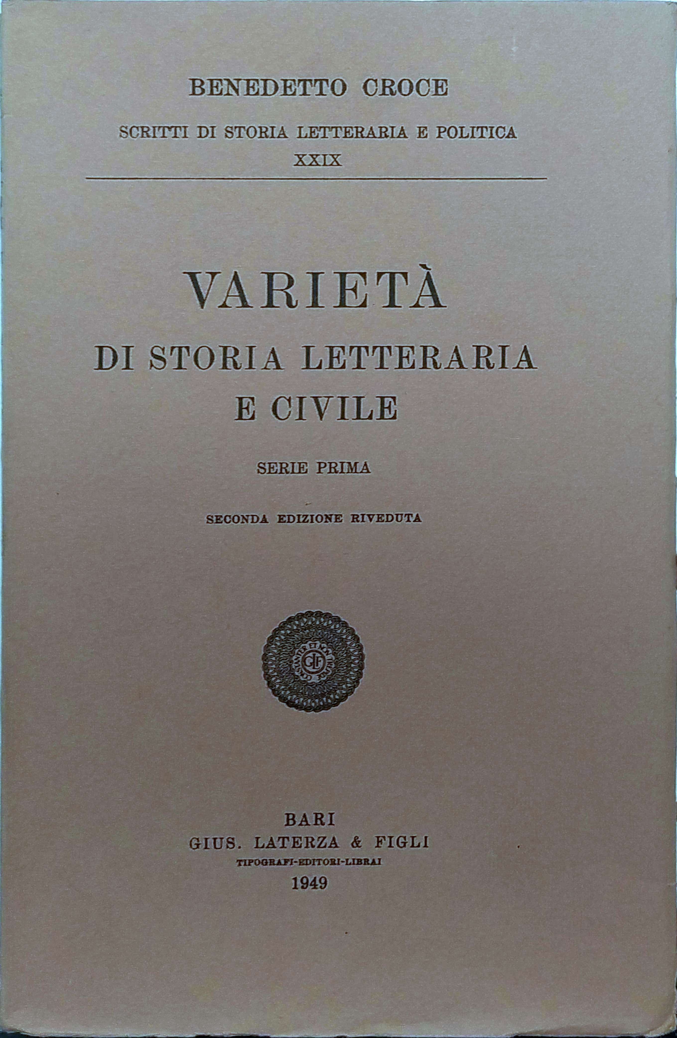 VARIETA' DI STORIA LETTERARIA E CIVILE. - Serie Prima. Scritti …