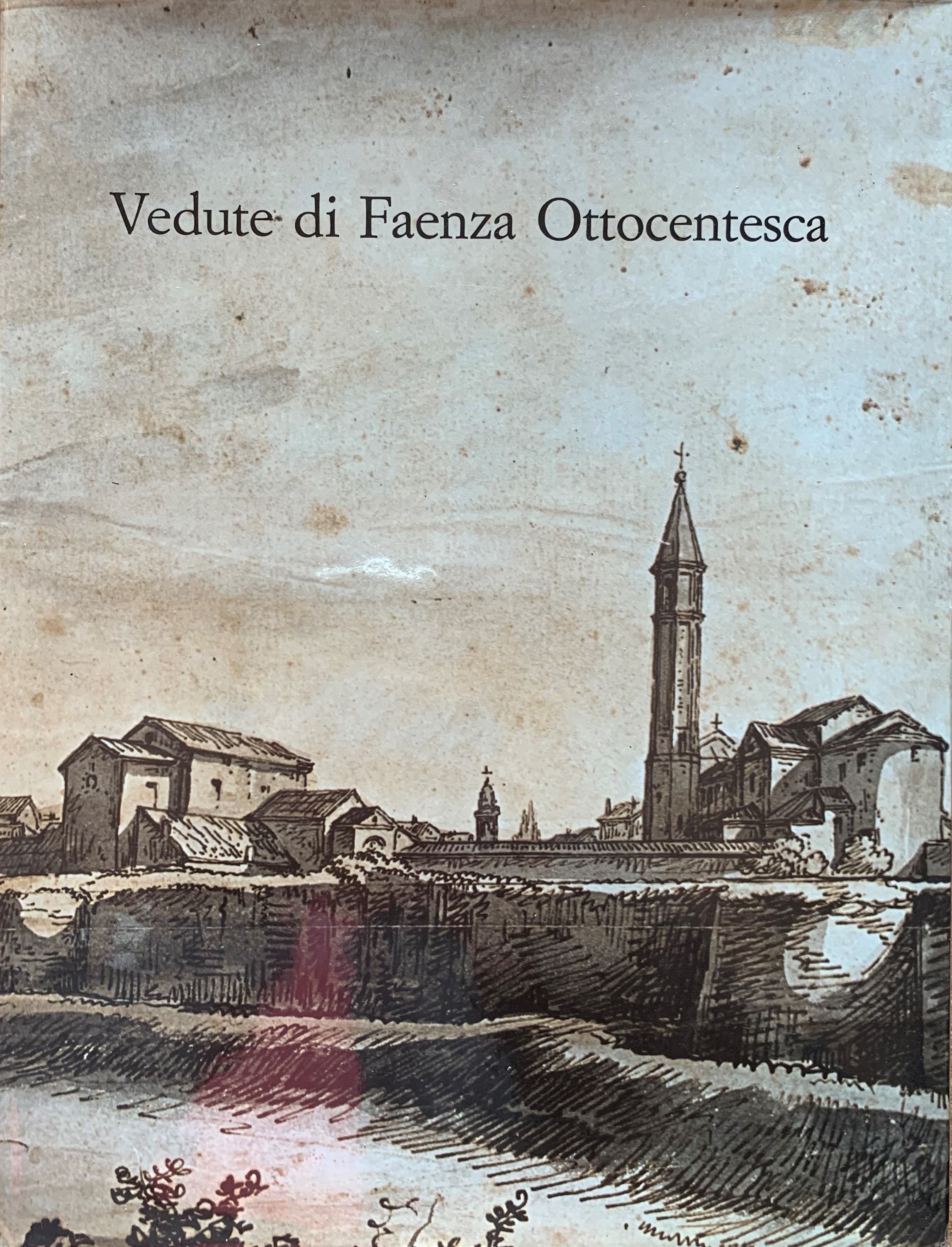 VEDUTE DI FAENZA OTTOCENTESCA.