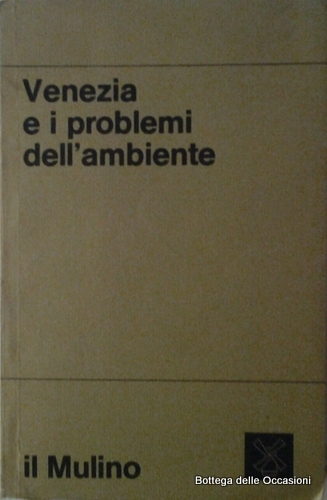 VENEZIA E I PROBLEMI DELL'AMBIENTE. - Studio e impiego di …