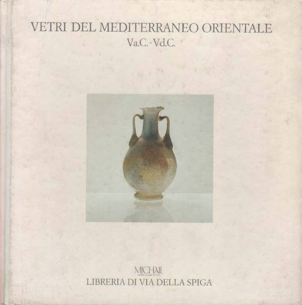 VETRI DEL MEDITERRANEO ORIENTALE. - Milano - Libreria di Via …