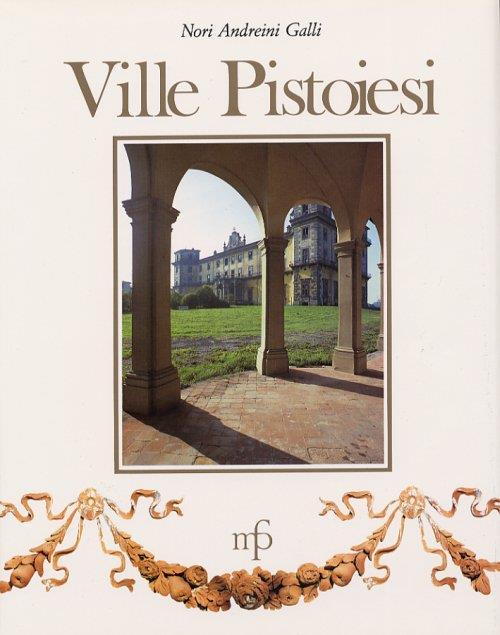 VILLE PISTOIESI. - Prefazione di Geno Pampaloni.