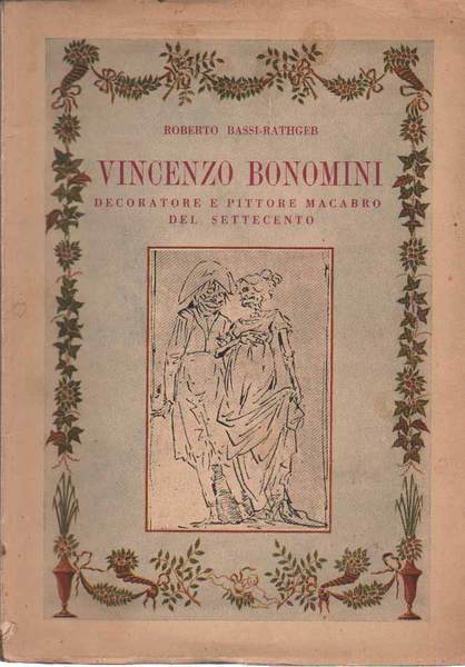 VINCENZO BONOMINI (1756-1839). - Decoratore e pittore macabro del settecento.