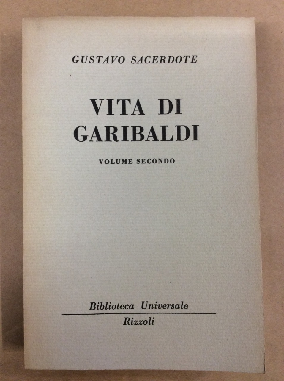 VITA DI GARIBALDI. VOLUME SECONDO.