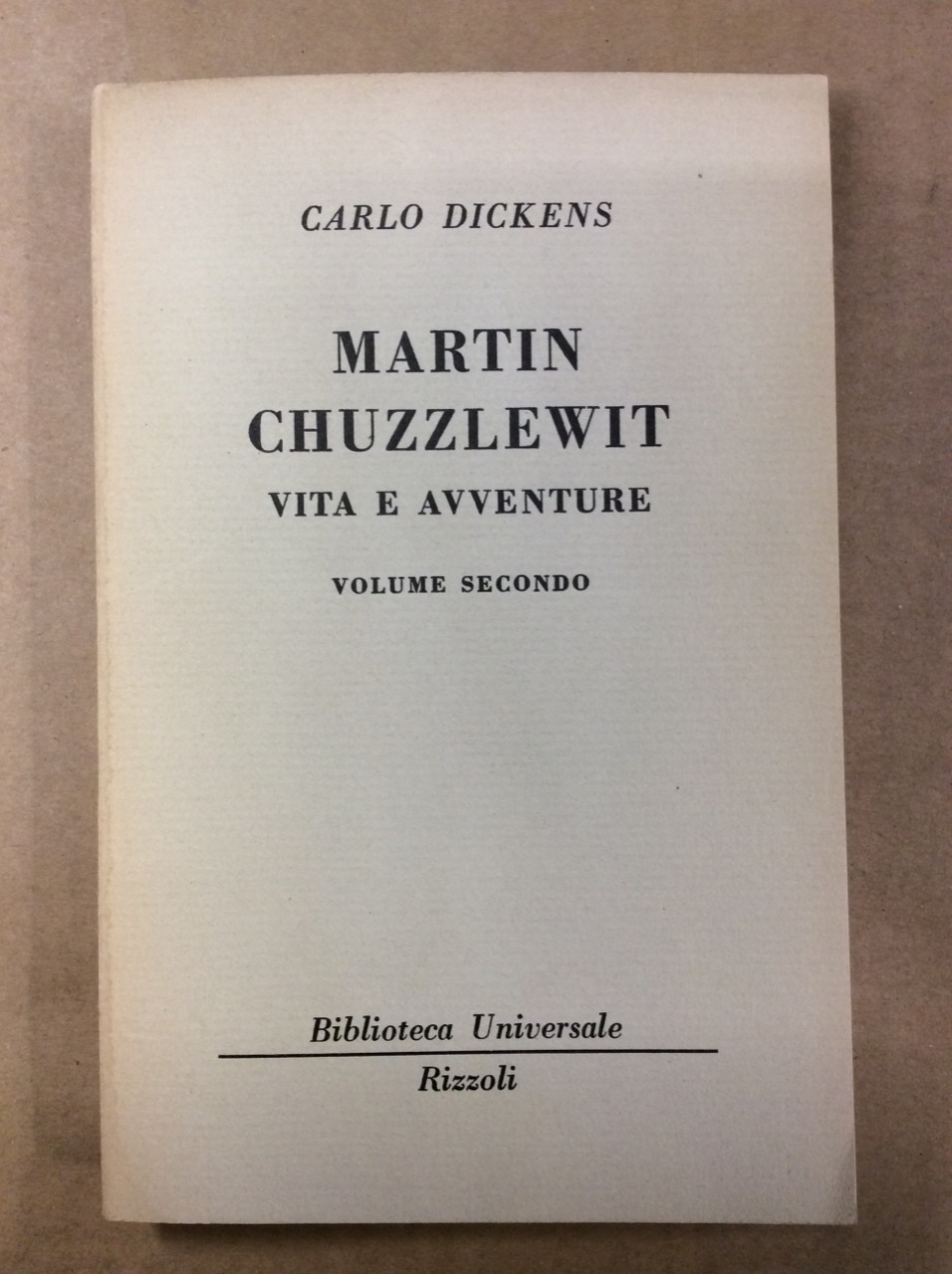 VITA E AVVENTURE DI MARTIN CHUZZLEWIT. VOLUME SECONDO.