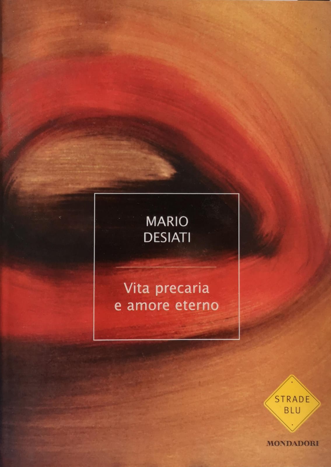 VITA PRECARIA E AMORE ETERNO.