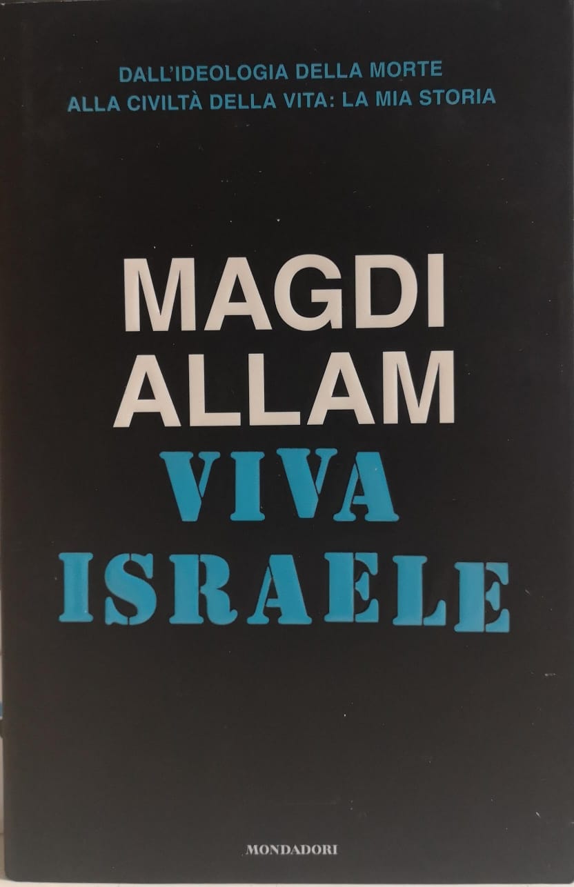 VIVA ISRAELE. DALL'IDEOLOGIA DELLA MORTE ALLA CIVILTÀ DELLA VITA: LA …